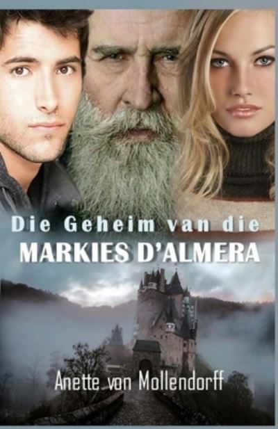 Cover for Anette Von Mollendorff · Die Geheim van die Markies D'Almera (Paperback Book) (2021)