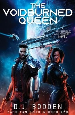Cover for D J Bodden · The Voidburned Queen: A FiveFold Universe Novel - Zack Lancestrom (Pocketbok) (2021)