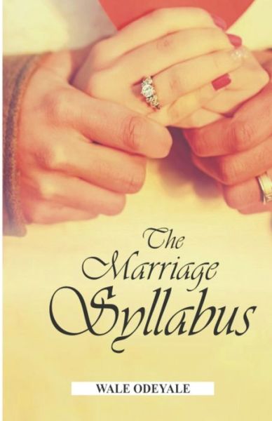 Cover for Wale Odeyale · The Marriage Syllabus: Strategies for a Successful Marriage (Paperback Book) (2021)