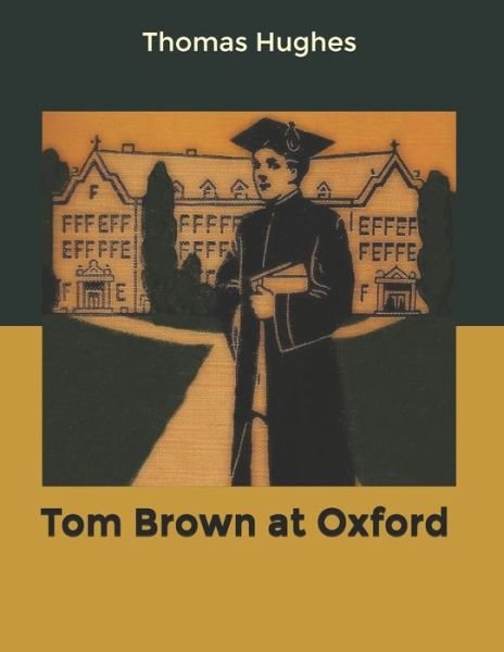 Cover for Thomas Hughes · Tom Brown at Oxford (Paperback Book) (2020)