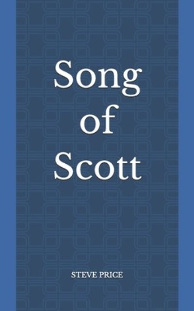 Cover for Steve Price · Song of Scott (Paperback Book) (2020)