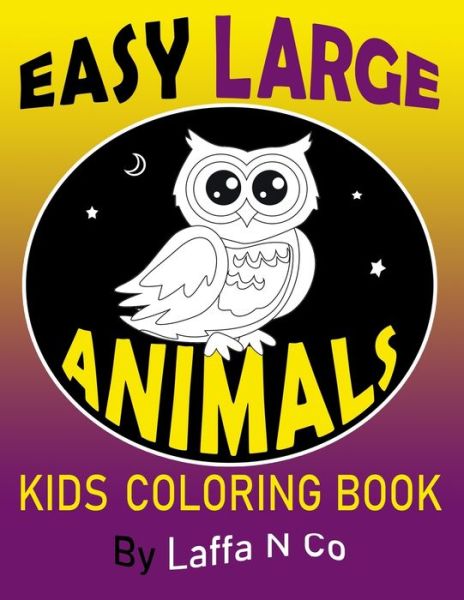 Cover for Laffa N Co · Easy Large Animals Kids Coloring Book (Taschenbuch) (2020)