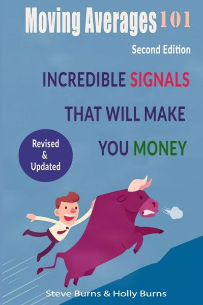 Cover for Holly Burns · Moving Averages 101: Second Edition: Incredible Signals That Will Make You Money (Paperback Book) [Annotated edition] (2020)