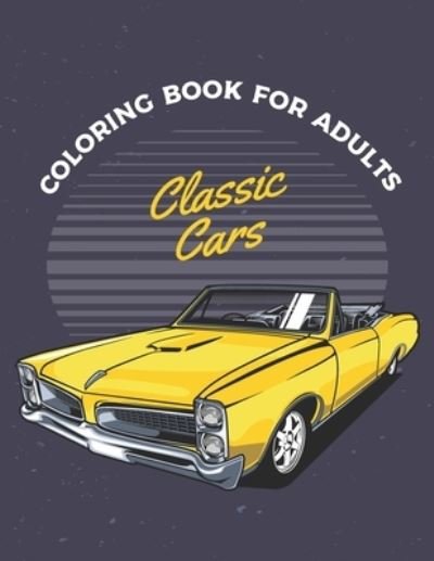 Cover for Blue Blend · Classic Cars Coloring Book For Adults (Paperback Bog) (2020)