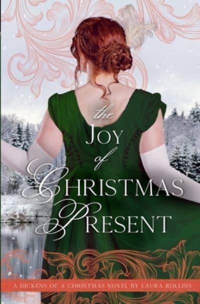 Cover for L G Rollins · The Joy of Christmas Present: Sweet Regency Romance - A Dickens of a Christmas (Pocketbok) (2021)