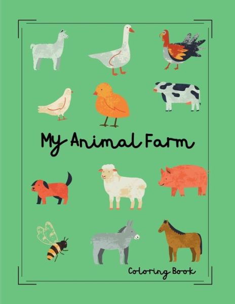 My Animal Farm - Christian Simon - Books - Independently Published - 9798712777495 - February 23, 2021