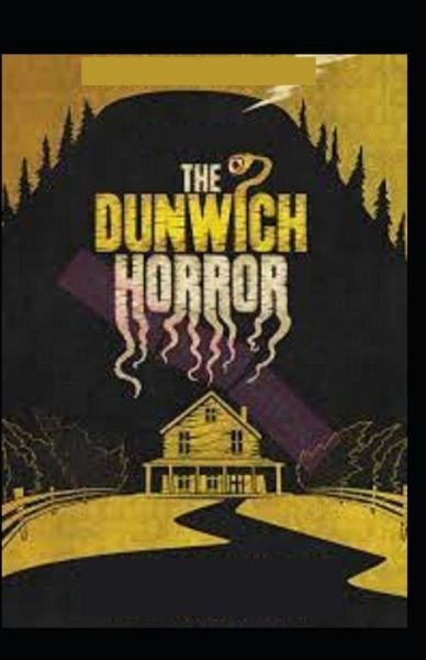 The Dunwich Horror - H P Lovecraft - Books - Independently Published - 9798725720495 - March 21, 2021