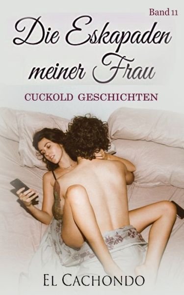 Cover for El Cachondo · Die Eskapaden meiner Frau (Taschenbuch) (2021)