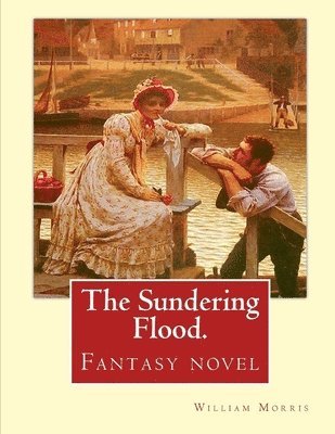 Cover for William Morris · The Sundering Flood (Paperback Book) (2021)