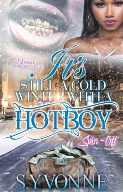 Cover for S Yvonne · It's Still A Cold Winter With A Hot Boy - A Cold Winter with a Hot Boy (Taschenbuch) (2022)