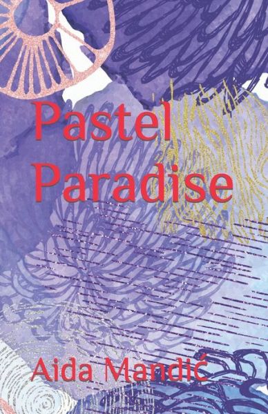 Cover for Aida Mandic · Pastel Paradise (Paperback Book) (2022)