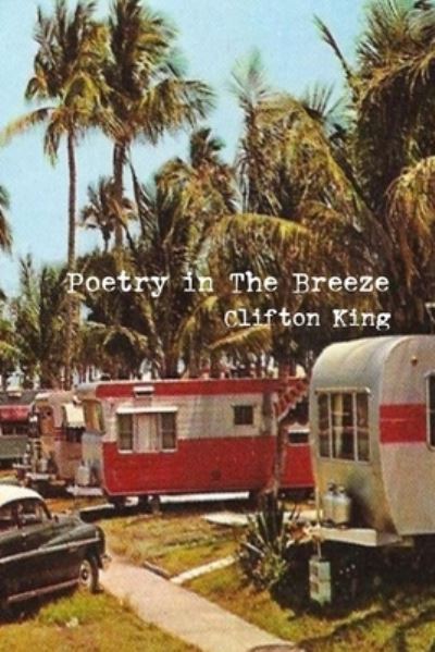 Cover for Clifton King · Poetry in The Breeze (Paperback Book) (2022)