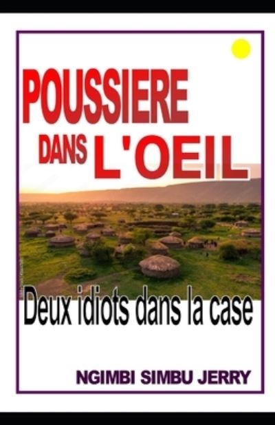 Cover for Ngimbi Jerry · Poussiere Dans l'Oeil: deux idiots dans la case (Paperback Book) (2022)