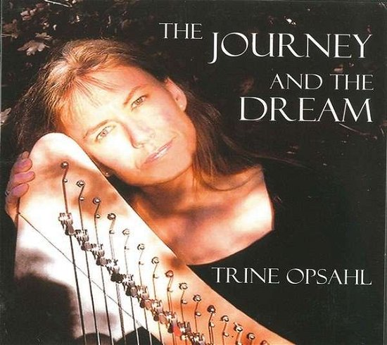 Cover for Trine Opsahl · Journey &amp; the Dream (CD) (2013)