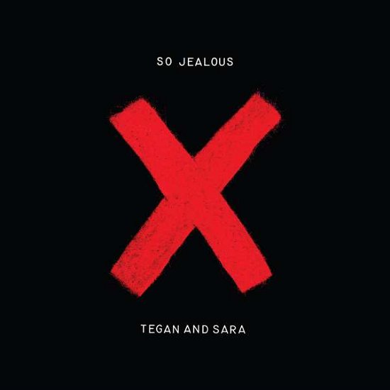 So Jealous X - Tegan & Sara - Music - WB - 0093624933496 - August 14, 2015