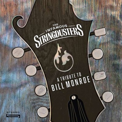 Cover for Infamous Stringdusters · A Tribute To Bill Monroe (CD) (2022)