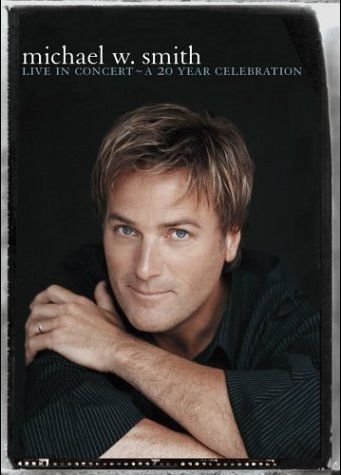 Cover for Michael W Smith · Live in Concert: a 20 Year Celebration (DVD) (2004)