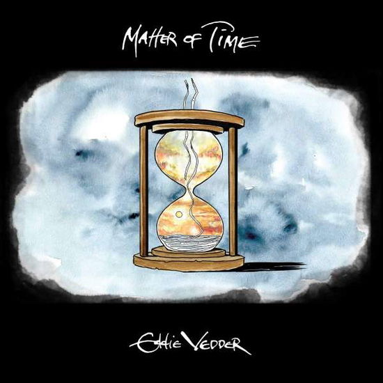 Matter Of Time / Say Hi - Eddie Vedder - Musiikki - UNIVERSAL - 0602435544496 - perjantai 30. huhtikuuta 2021