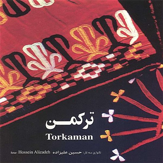 Cover for Hossein Alizadeh · Torkaman (CD) (2007)
