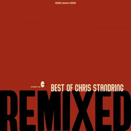 Best of Chris Standring Remixed - Chris Standring - Musik - CLAY PASTE - 0672975067496 - 26 juli 2019