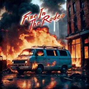 Cover for Fire In The Rodeo (CD) (2025)