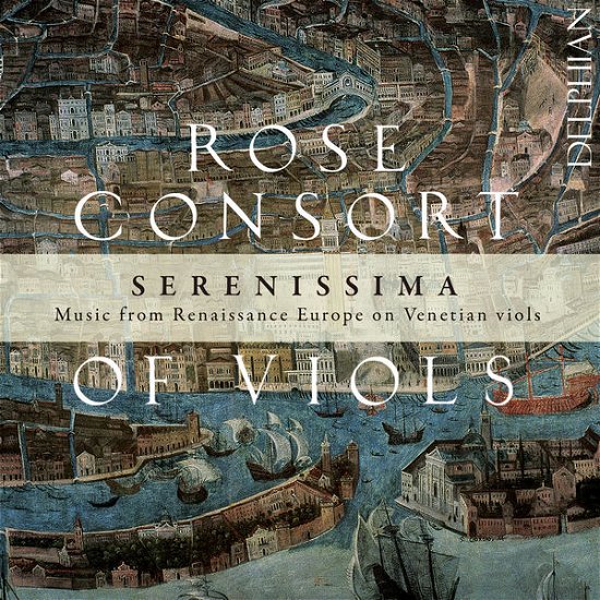 Cover for Rose Consort Of Viols · Serenissima (CD) (2014)