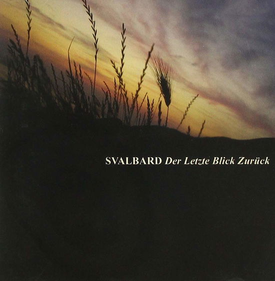 Der Letzte Blick Zuruck - Svalbard - Musik - LICHTERKLANG - 2090503714496 - 10. maj 2012