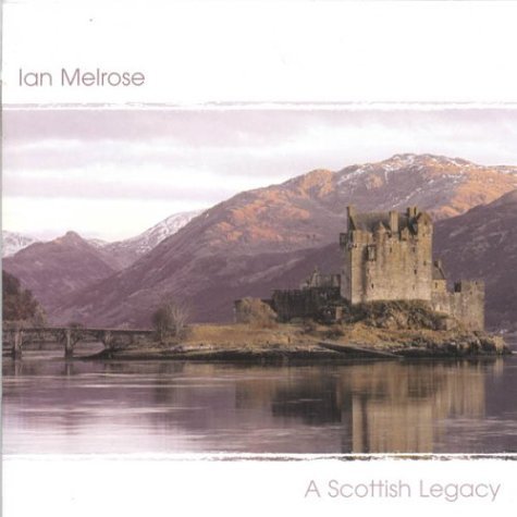 Cover for Ian Melrose · A Scottish Legacy (CD) (2001)