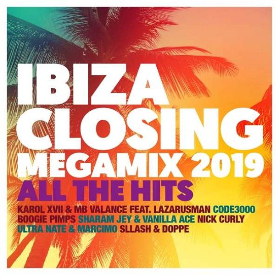 Cover for Ibiza Closing Megamix 2019 - All the Hits (CD) (2019)