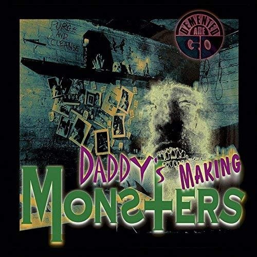 Daddy's Making Monsters - Demented Are Go - Music - CRAZY LOVE - 4250019903496 - January 14, 2016