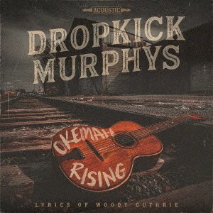 Cover for Dropkick Murphys · Okemah Rising (CD) [Japan Import edition] (2023)