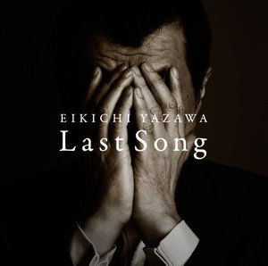 Last Song - Eikichi Yazawa - Music - Japanese Indies - 4562226220496 - August 1, 2012