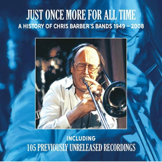 Just Once More For All Time. History Of Chris Barber's - Chris Barber - Música - LAKE - 5017116536496 - 15 de julho de 2022