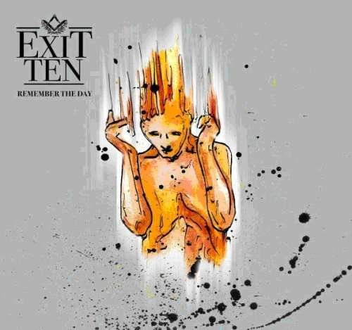 Cover for Exit Ten  · Remember The Day (CD)