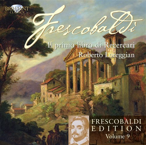II Primo Libro Di Recercari - Frescobaldi / Lorregian - Música - Brilliant Classics - 5028421940496 - 28 de junho de 2011