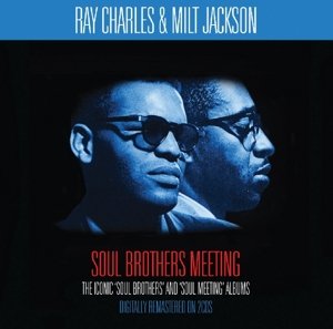 Soul Brothers Meeting - Jackson, Milt/ Ray Charles - Musik - NOT NOW - 5060143495496 - 1. september 2014