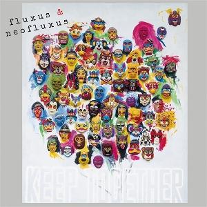 Cover for Fluxus &amp; Neofluxus: Keep Together (CD) (2024)