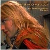 Cover for Katerina Chrobokova · Van Peteghem Organ Haringe (CD) [Digipak] (2010)