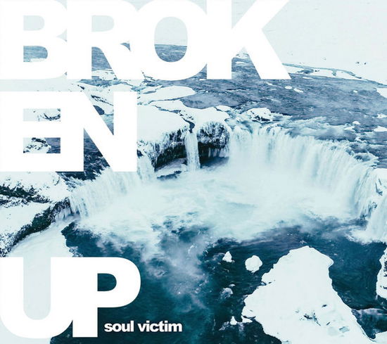 Cover for Broken Up · Soul Victim (LP) (2022)