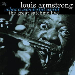 Cover for Louis &amp; His All Sta Armstrong · Great Satchmo Live / What A Wonderful World (LP) [Remastered edition] (2015)