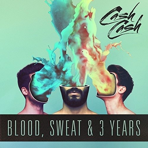 Cash Cash · Blood,Sweat 3Years (CD) (2024)