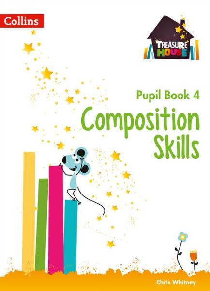 Cover for Chris Whitney · Composition Skills Pupil Book 4 - Treasure House (Paperback Book) (2017)