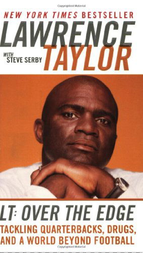 Lt: over the Edge: Tackling Quarterbacks, Drugs, and a World Beyond Football - Steve Serby - Books - HarperTorch - 9780061031496 - August 31, 2004