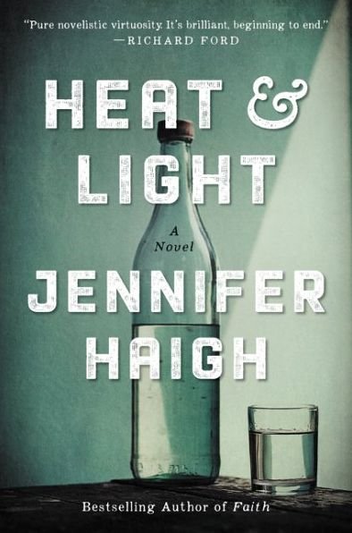 Cover for Jennifer Haigh · Heat and Light: A Novel (Pocketbok) (2017)
