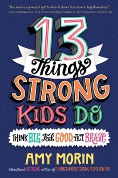 Cover for Amy Morin · 13 Things Strong Kids Do (Book) (2024)