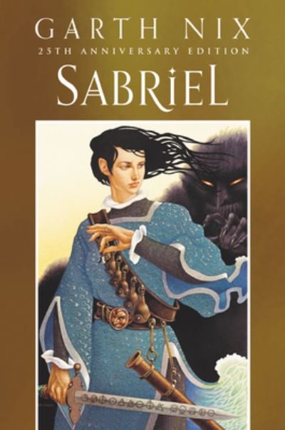 Cover for Garth Nix · Sabriel 25th Anniversary Classic Edition (Paperback Bog) (2021)