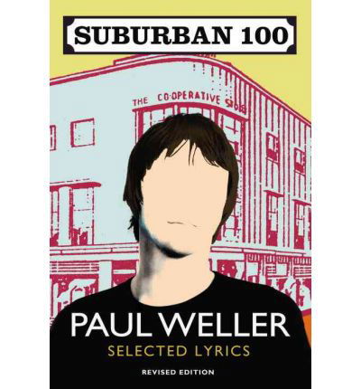 Suburban 100 - Paul Weller - Bøger - Cornerstone - 9780099553496 - 2. september 2010