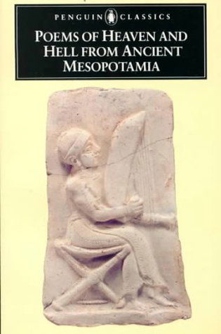 Cover for Anonymous · Poems of Heaven and Hell from Ancient Mesopotamia (Penguin Classics) (Paperback Book) [Reprint edition] (1989)