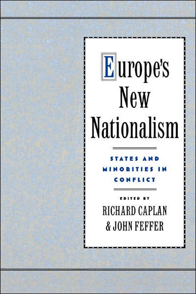 Cover for Caplan, Richard, · Europe's New Nationalism: States and Minorities in Conflict (Paperback Book) (1997)