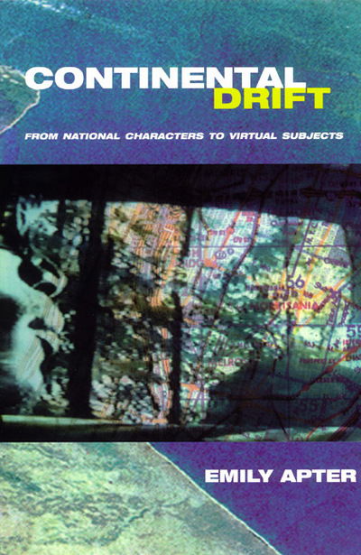 Cover for Emily Apter · Continental Drift: From National Characters to Virtual Subjects (Hardcover Book) (1999)